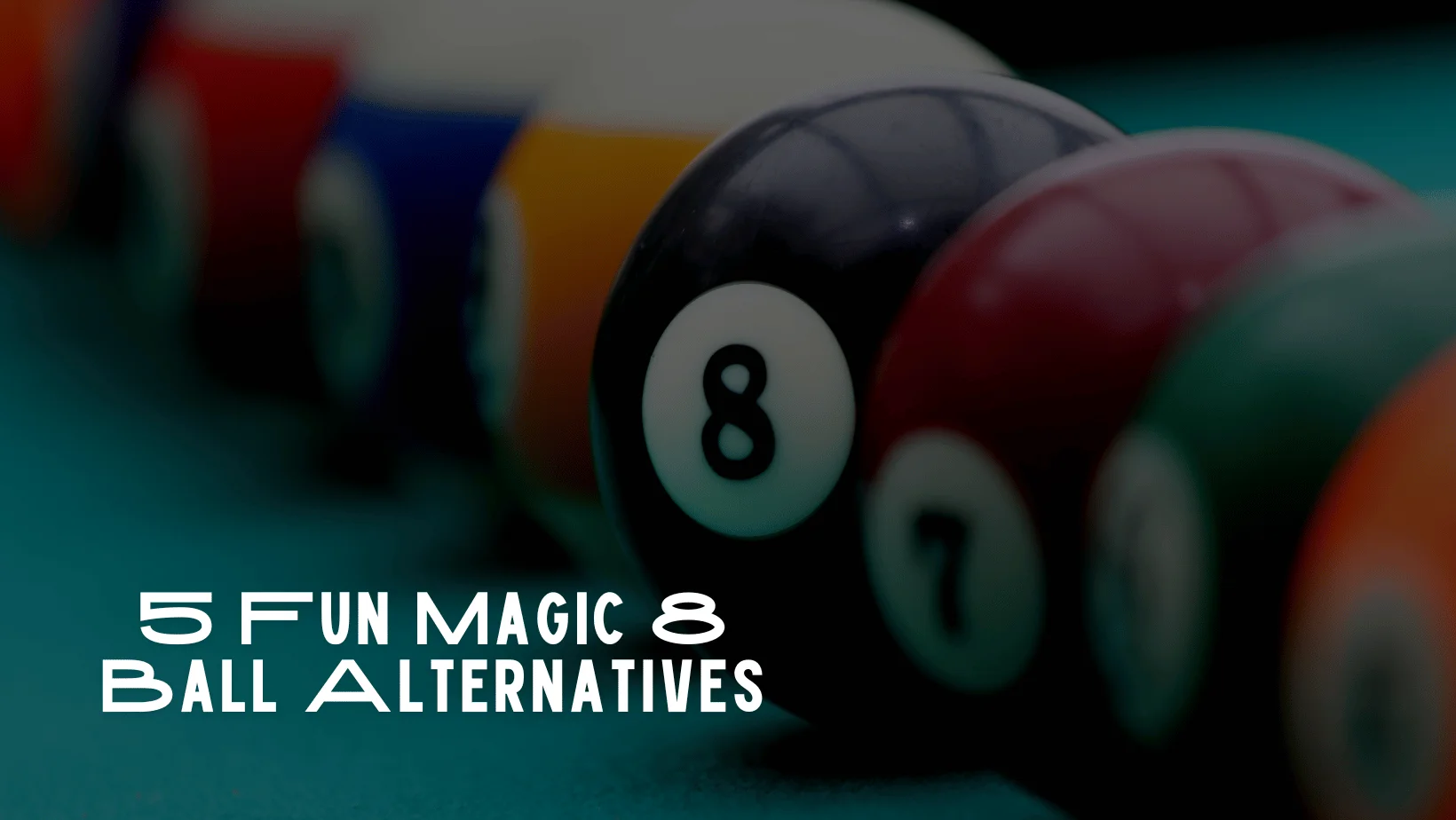 5 Fun Magic 8 Ball Alternatives