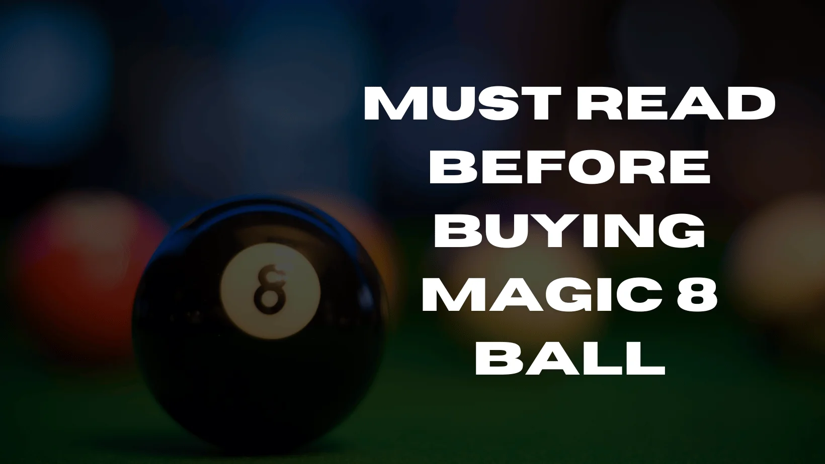 Must Read Before Buying Magic 8 Ball